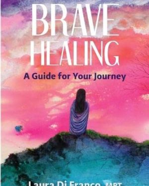Brave Healing: A Guide for Your Journey
