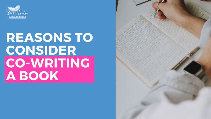 8 Reasons to Consider Co-Writing a Book - Brave Healer