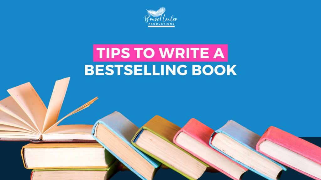 10 Tips for Writing a Bestselling Book