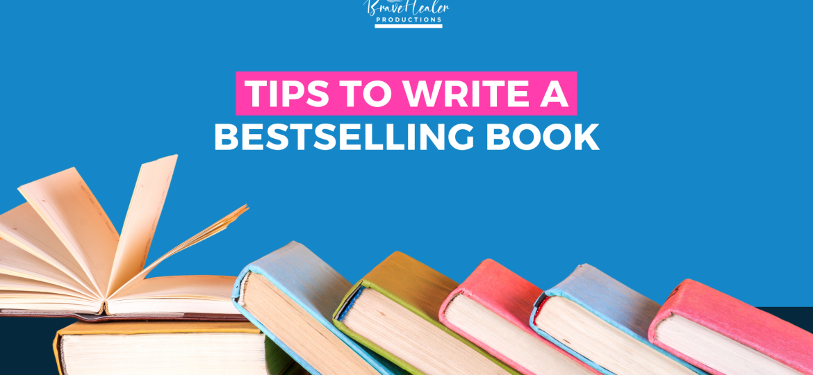 10 Tips for Writing a Bestselling Book
