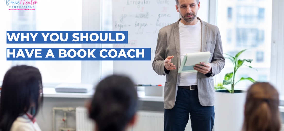 Why You Should Have A Book Coach