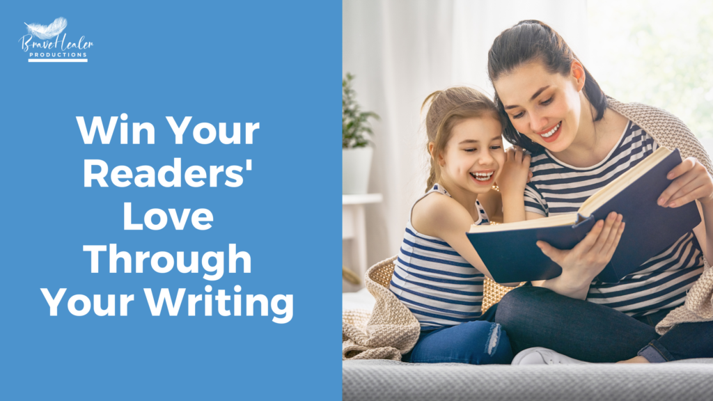 Win Your Readers Love Through Writing