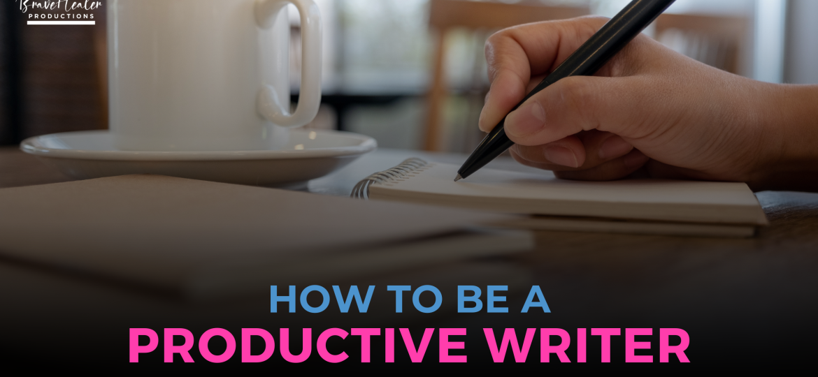 Tips To Be a Productive Writer