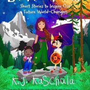 Brave Kids: Short Stories to Inspire Our Future World-Changer