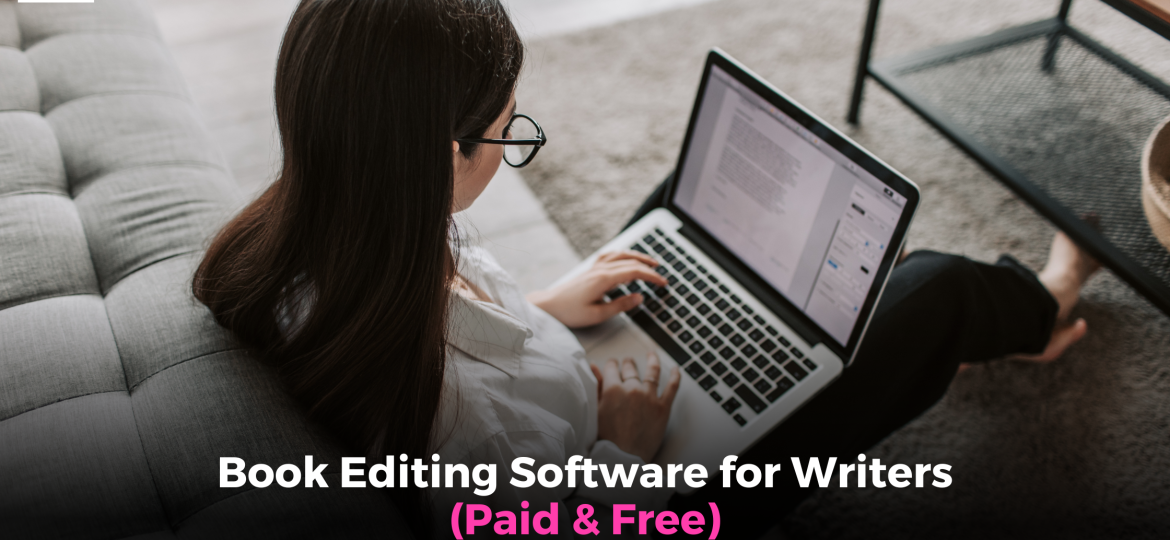 Must-Have Book Editing Software for Writers