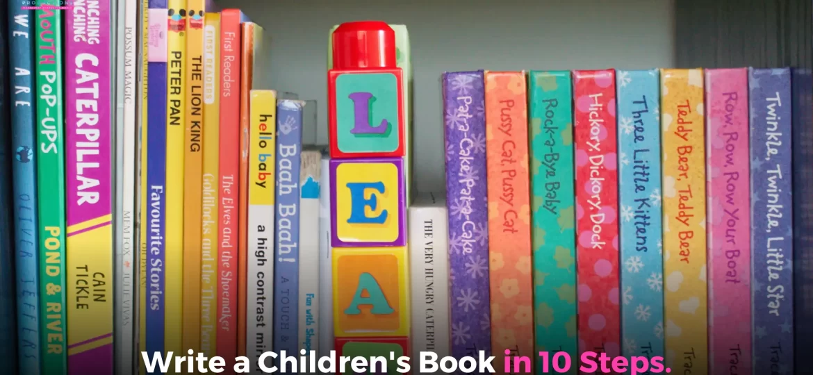 Shelf of colorful children's books with a "Write a Children's Book in 10 Steps" title